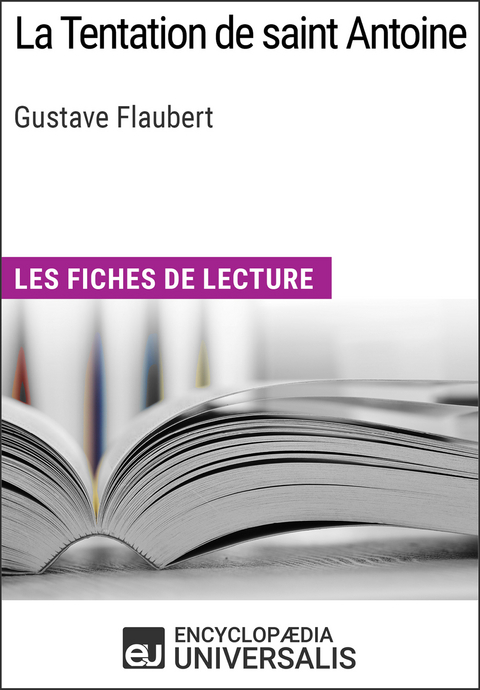 La Tentation de saint Antoine de Gustave Flaubert -  Encyclopaedia Universalis