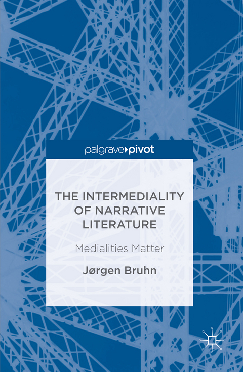 The Intermediality of Narrative Literature - Jørgen Bruhn