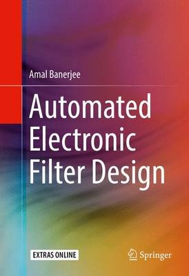 Automated Electronic Filter Design - Amal Banerjee