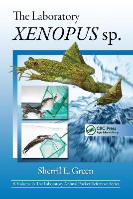 The Laboratory Xenopus sp. - Sherril L. Green