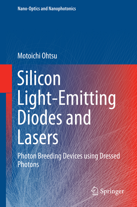 Silicon Light-Emitting Diodes and Lasers - Motoichi Ohtsu