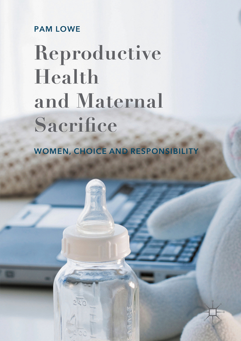 Reproductive Health and Maternal Sacrifice - Pam Lowe