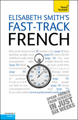 Fast-Track French: Teach Yourself - Elisabeth Smith