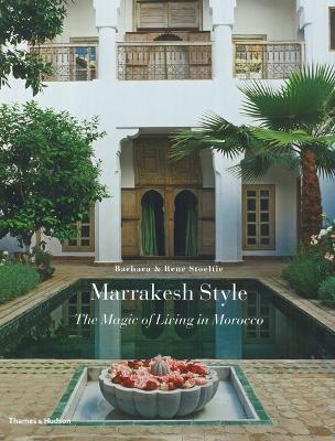 Marrakesh Style - Barbara Stoeltie, René Stoeltie