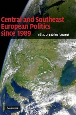 Central and Southeast European Politics since 1989 - 