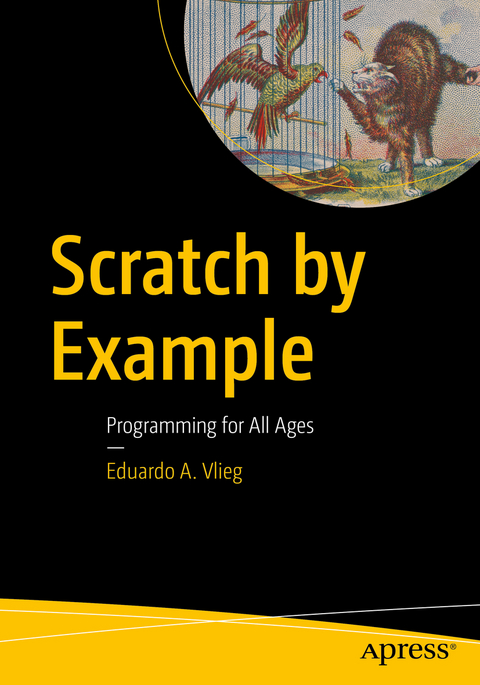 Scratch by Example - Eduardo A. Vlieg