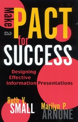Make a PACT for Success - Ruth V. Small, Marilyn P. Arnone