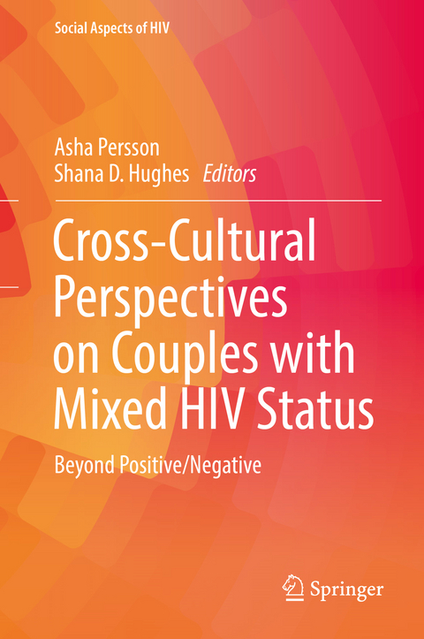 Cross-Cultural Perspectives on Couples with Mixed HIV Status: Beyond Positive/Negative - 