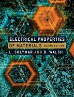 Electrical Properties of Materials - Laszlo Solymar, Donald Walsh