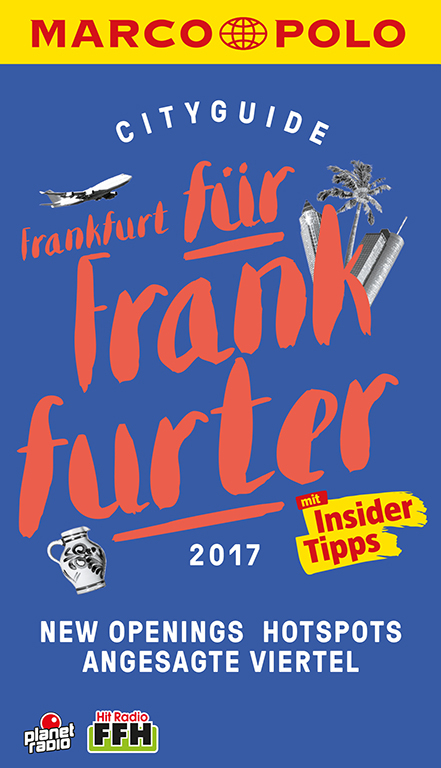 MARCO POLO Cityguide Frankfurt für Frankfurter 2017 - Stefanie Kreuzer, Isabelle Stier, Sandra Kathe, Katharina J. Cichosch