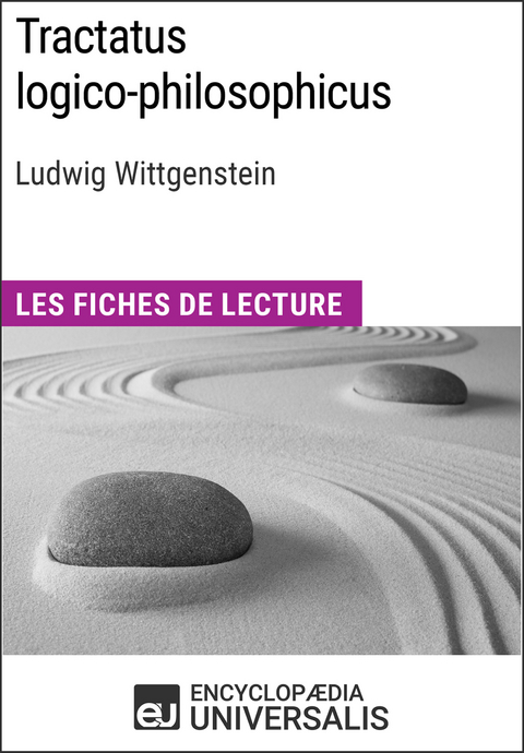 Tractatus logico-philosophicus de Ludwig Wittgenstein -  Encyclopaedia Universalis