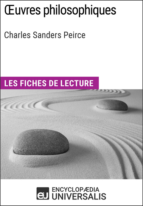 Oeuvres philosophiques de Charles Sanders Peirce -  Encyclopaedia Universalis