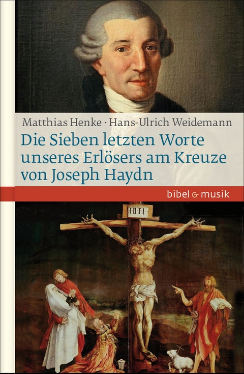 Die Sieben letzten Worte unseres Erlösers am Kreuze von Joseph Haydn - Hans-Ulrich Weidemann, Matthias Henke
