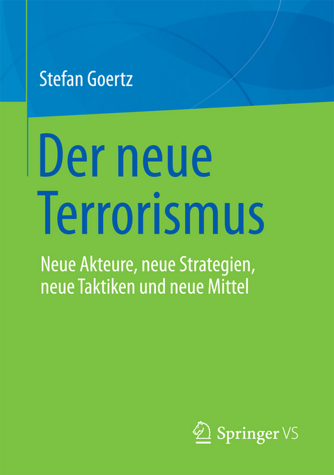 Der neue Terrorismus - Stefan Goertz