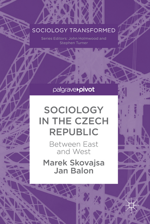 Sociology in the Czech Republic -  Jan Balon,  Marek Skovajsa