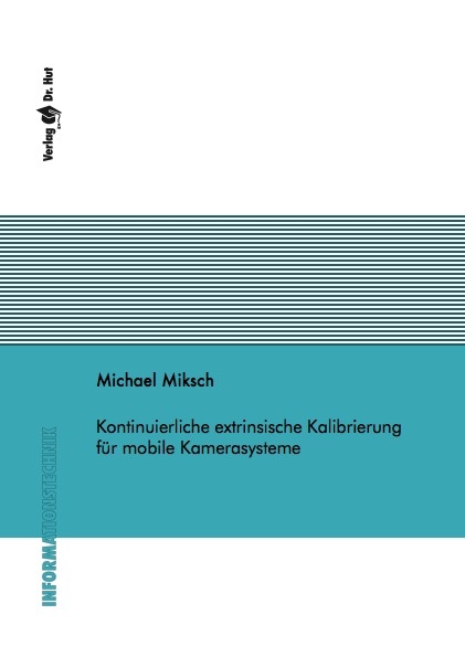Kontinuierliche extrinsische Kalibrierung für mobile Kamerasysteme - Michael Miksch