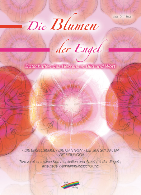 Die Blumen der Engel - Ines Siri Trost