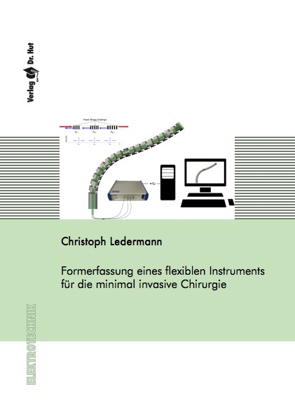 Formerfassung eines flexiblen Instruments für die minimal invasive Chirurgie - Christoph Ledermann