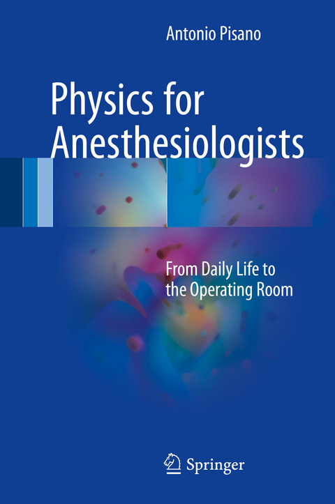 Physics for Anesthesiologists - Antonio Pisano