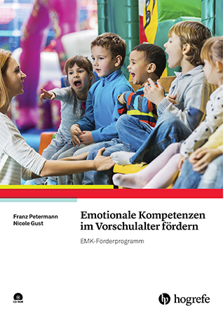 Emotionale Kompetenzen im Vorschulalter fördern - Franz Petermann, Nicole Gust