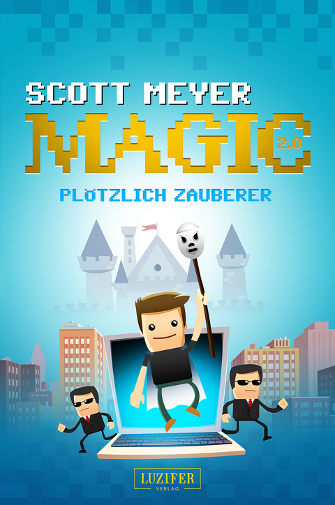 PLÖTZLICH ZAUBERER - Scott Meyer