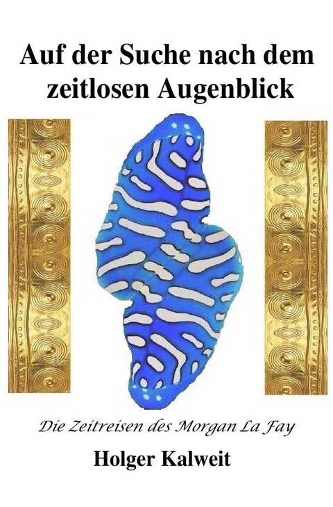 Auf der Suche nach dem zeitlosen Augenblick - Holger Kalweit