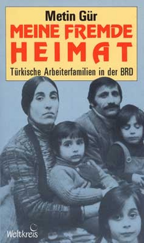 Meine fremde Heimat - Metin Gür