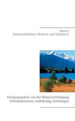 Orthomolekulare Medizin und Vitamin C