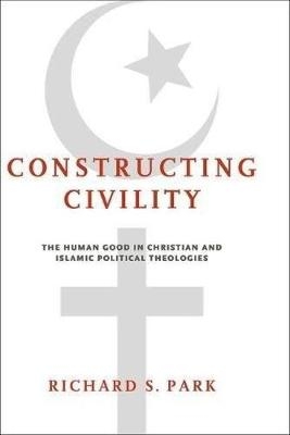 Constructing Civility -  Richard S. Park