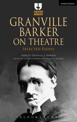 Granville Barker on Theatre -  Harley Granville Barker