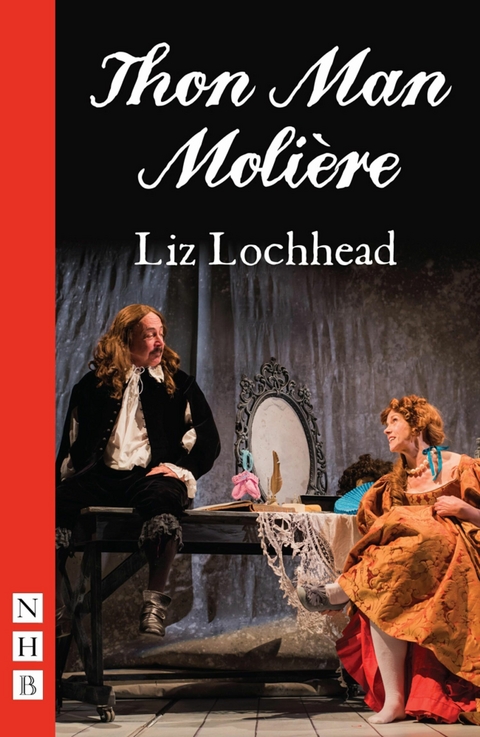 Thon Man Moliere (NHB Modern Plays) -  Liz Lochhead