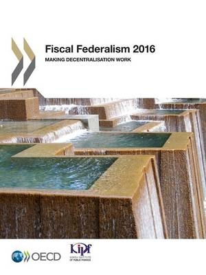 Fiscal federalism 2016 -  Organisation for Economic Co-Operation and Development