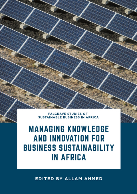 Managing Knowledge and Innovation for Business Sustainability in Africa - 