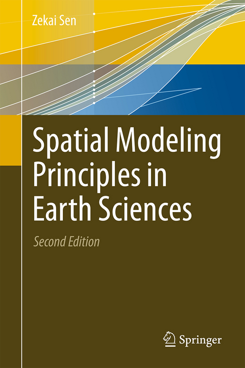 Spatial Modeling Principles in Earth Sciences - Zekai Sen