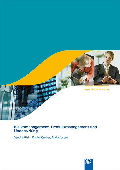 Risikomanagement, Produktmanagement und Underwriting