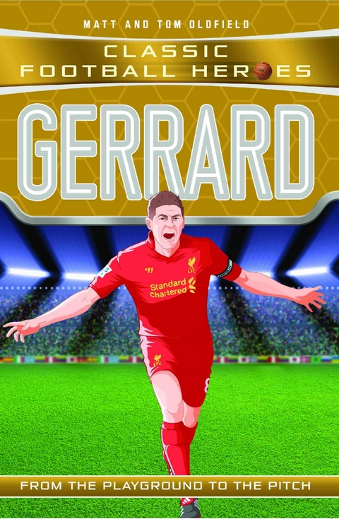 Gerrard (Classic Football Heroes) - Collect Them All! - Matt &amp Oldfield;  Tom
