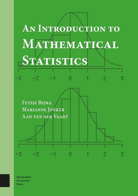 Introduction to Mathematical Statistics -  Fetsje Bijma,  Marianne Jonker,  Aad Vaart