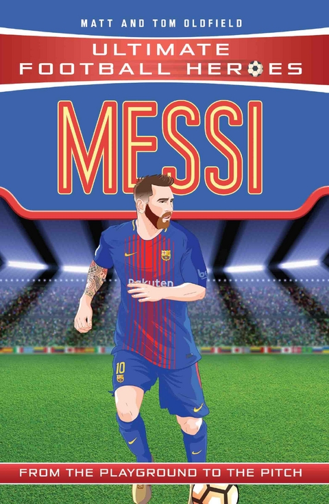 Messi (Ultimate Football Heroes - the No. 1 football series) - Matt &amp Oldfield;  Tom, Ultimate Football Heroes