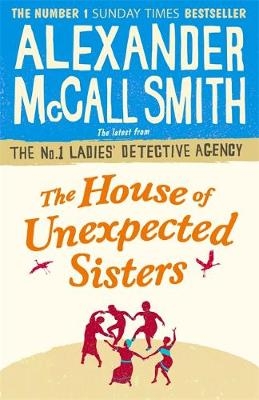 House of Unexpected Sisters -  Alexander McCall Smith
