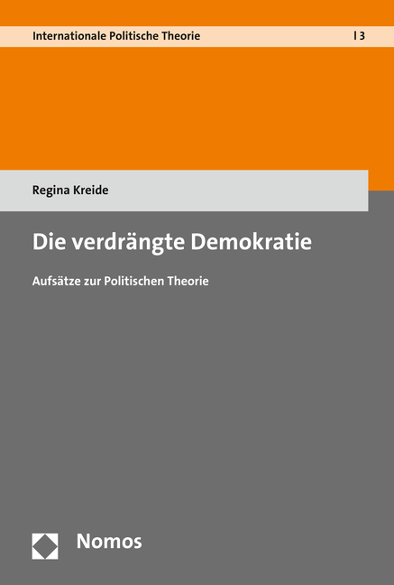 Die verdrängte Demokratie - Regina Kreide