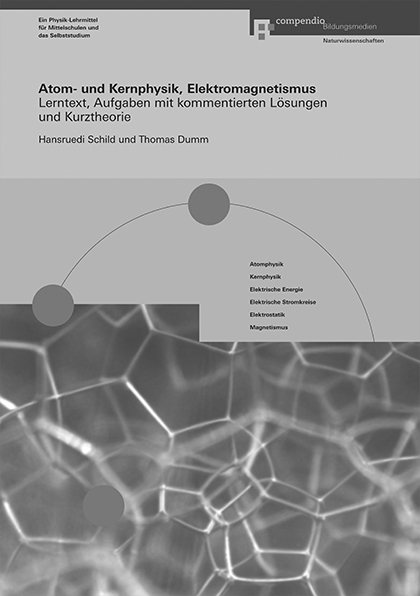 Atom- und Kernphysik, Elektromagnetismus - Hansruedi Schild, Thomas Dumm