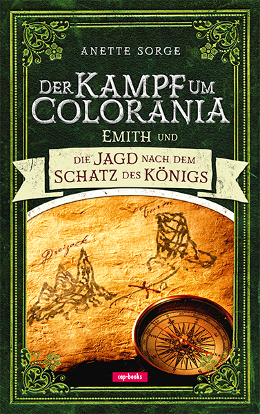 Der Kampf um Colorania (Band 3) - Anette Sorge