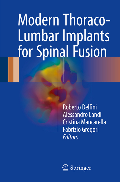 Modern Thoraco-Lumbar Implants for Spinal Fusion - 