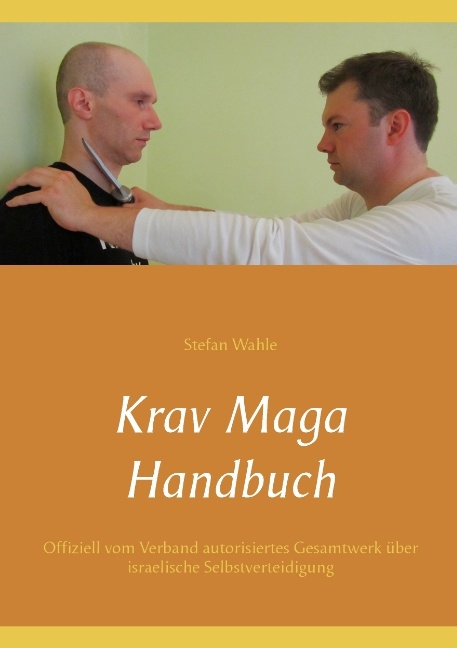 Krav Maga Handbuch - Stefan Wahle