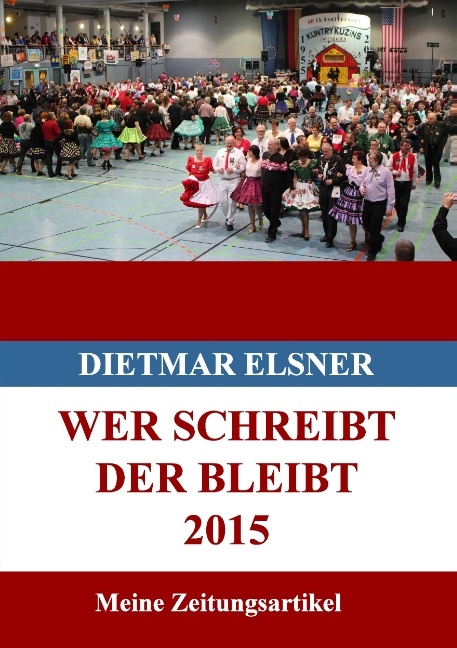 Wer schreibt der bleibt 2015 - Dietmar Elsner
