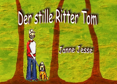 Der stille Ritter Tom - Janne Jesse