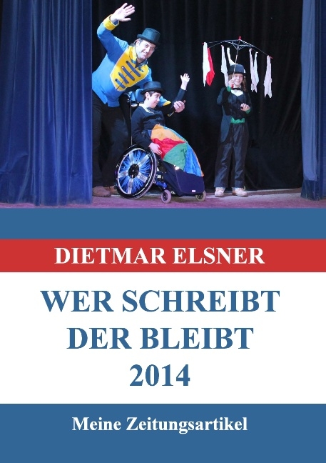 Wer schreibt der bleibt 2014 - Dietmar Elsner