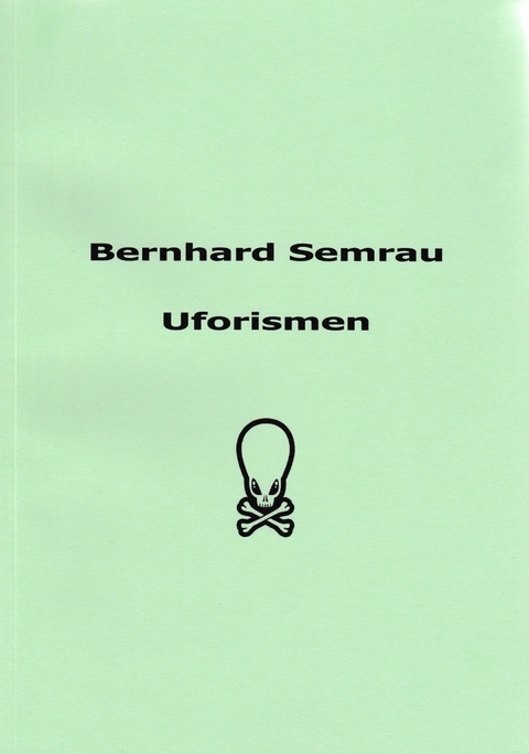 Uforismen - Bernhard Semrau