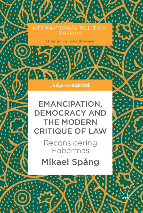 Emancipation, Democracy and the Modern Critique of Law - Mikael Spång