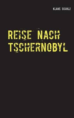 Reise nach Tschernobyl - Lena Werdecker